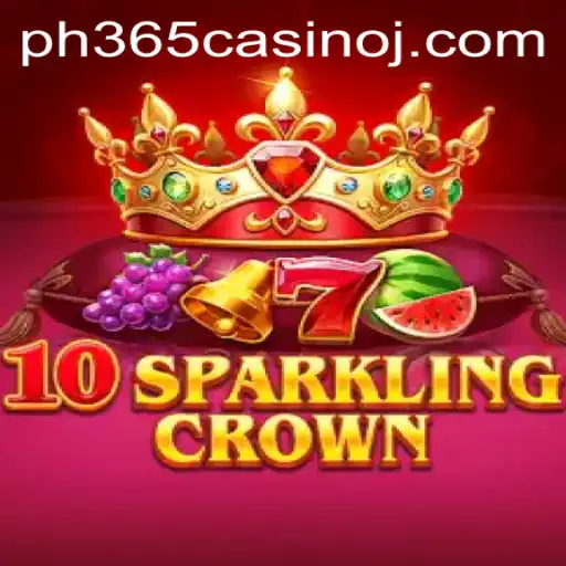 10SparklingCrown: A Lavish Journey into the World of PH365 Casino
