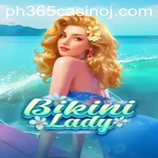 BikiniLady: Dive into the World of Gaming with PH365 Casino