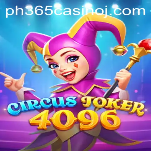 Discover the Exciting World of CircusJoker4096 at PH365 Casino