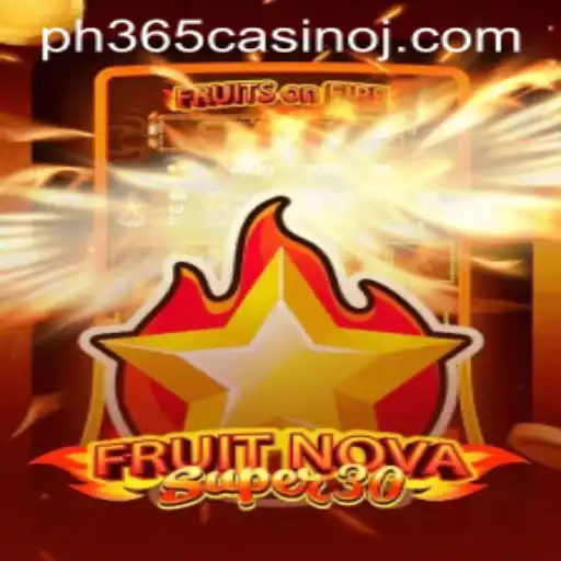 Exploring FruitrNovaSupe30: The Latest Addition to PH365 Casino