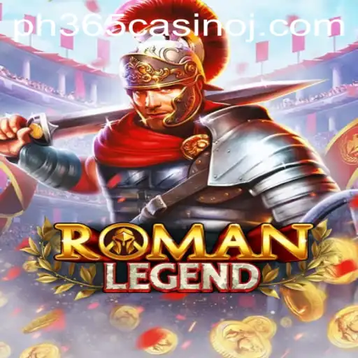 Dive into the Exciting World of RomanLegend at PH365 Casino