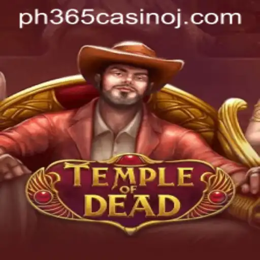 Exploring the Enigmatic World of TempleofDead: A Journey into Adventure and Fortune at PH365 Casino