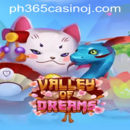ValleyofDreams: A Journey Through the Enchanting World of ph365 Casino