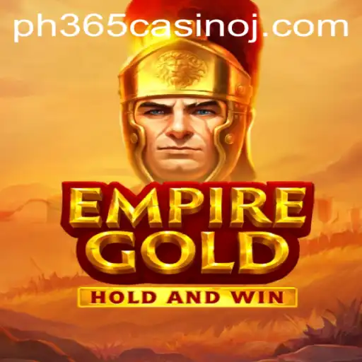 Exploring EmpireGold: A Thrilling Experience at Ph365 Casino