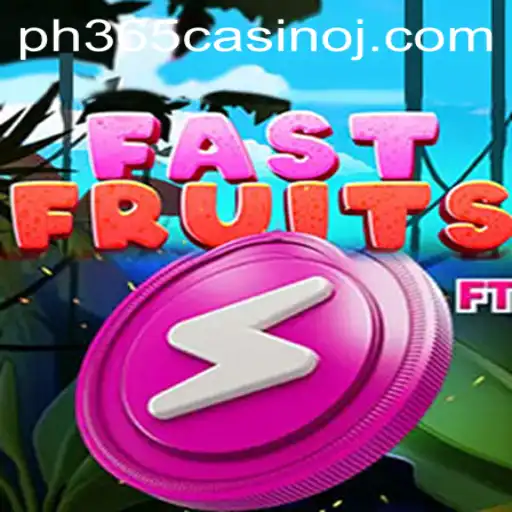 Exploring FastFruits: A Delightful Casino Game at PH365 Casino