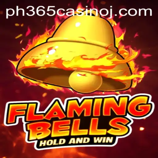 FlamingBells: Dive into the Thrilling World of PH365 Casino's Latest Game