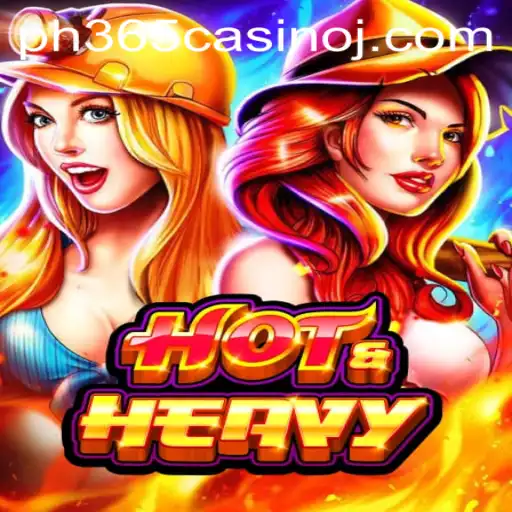 HotHeavy: A Thrilling New Experience at PH365 Casino