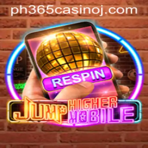 Mastering JumpHighermobile: A Dive into the Game and its Connection to PH365 Casino