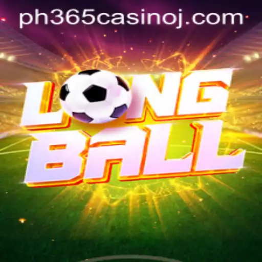 Discover LongBall: The Exciting Game Taking PH365 Casino by Storm