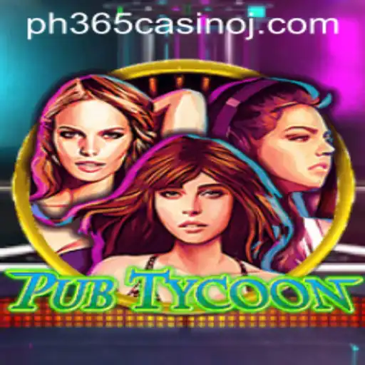 Exploring PubTycoon: A Comprehensive Guide to the Game with PH365 Casino