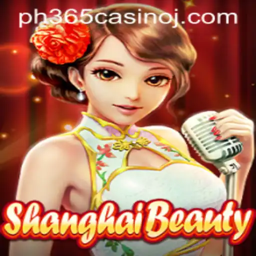 Discover the Exciting World of ShanghaiBeauty at PH365 Casino